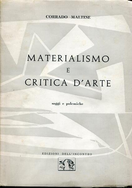 Materialismo e critica d'arte : saggi e polemiche - Corrado Maltese - copertina