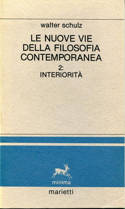 Le nuove vie della filosofia contemporanea 2: Interiorità - Walter Schulz - copertina