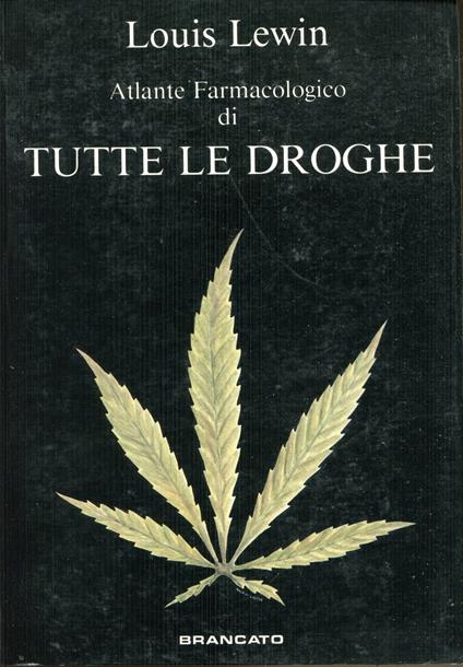 Phantastika : atlante farmacologico di tutte le droghe : euforizzanti, allucinogeni, eccitanti - Louis Lewin - copertina