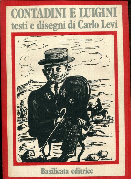 Contadini e Luigini. Testi e disegni di Carlo Levi - copertina