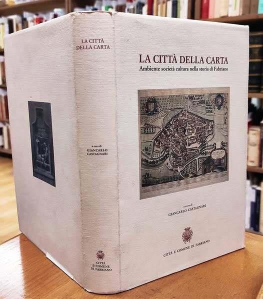 La città della carta : ambiente, società, cultura nella storia di Fabriano - copertina