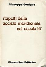 Aspetti della societa meridionale nel secolo 16