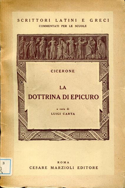 La dottrina di Epicuro : De finibus De natura deorum De fato. A cura di Luigi Carta - copertina