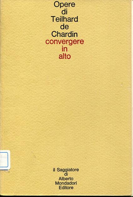 Convergere in alto : lettere a Leontine Zanta - Pierre Teilhard de Chardin - copertina