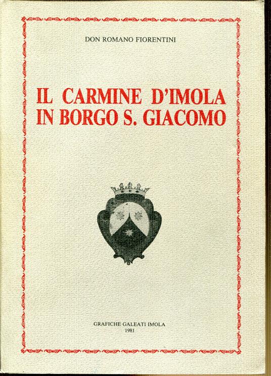 Il Carmine d'Imola in Borgo S. Giacomo (sec. 10.-sec. 20.) - copertina