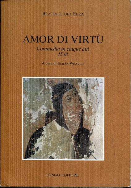 Amor di virtu : commedia in cinque atti : 1548 - copertina