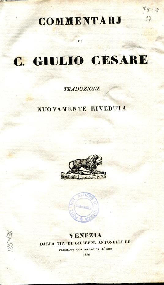 Commentarj di C. Giulio Cesare. Traduzione nuovamente riveduta - Cesare Giulio - copertina