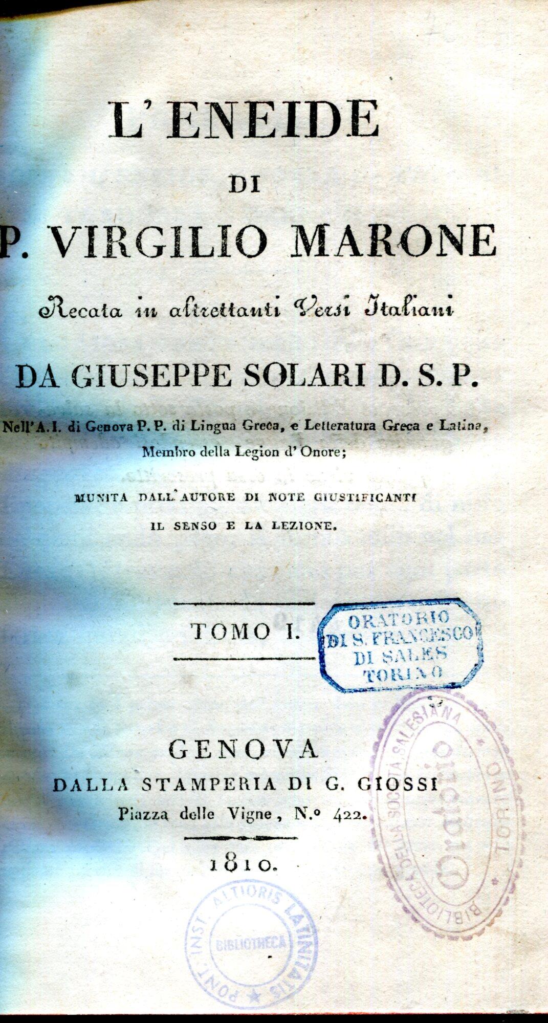 L' Eneide di P. Virgilio Marone recata in altrettanti versi italiani da Giuseppe Solari D.S.P. ... munita dall'autore di note giustificanti il senso e la lezione. Tomo 1. -2