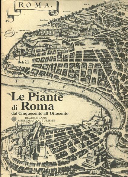 Le piante di Roma dal Cinquecento all'Ottocento - Marco Nocca acura di Aragozzini Giovanna - copertina