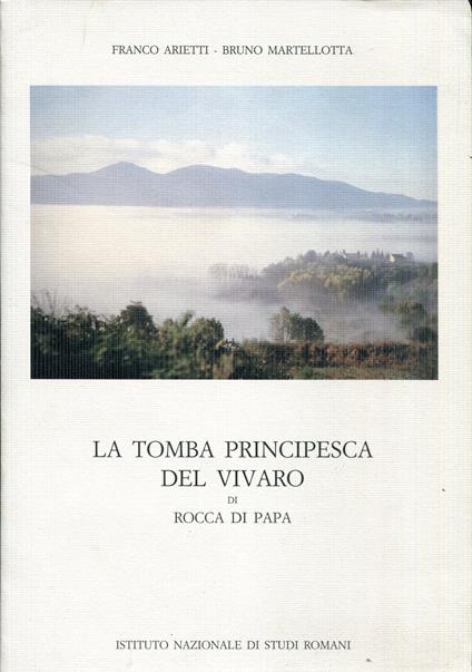 La tomba principesca del Vivaro di Rocca di Papa - copertina