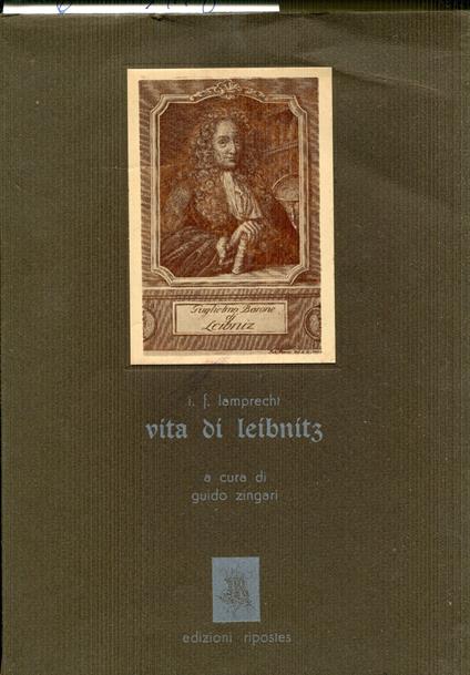 Vita di Leibnitz. Ripr. facsim. dell'ed.: Roma : nella stamperia di S. Michele, per Paolo Giunchi, 1787 - copertina
