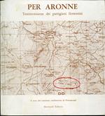Per Aronne : Testimonianze di partigiani fiorentini