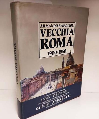 Vecchia Roma 2: 1900-1950 - Armando Ravaglioli - copertina