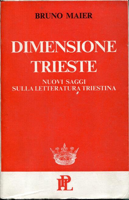 Dimensione Trieste : nuovi saggi sulla letteratura triestina - Bruno Maier - copertina