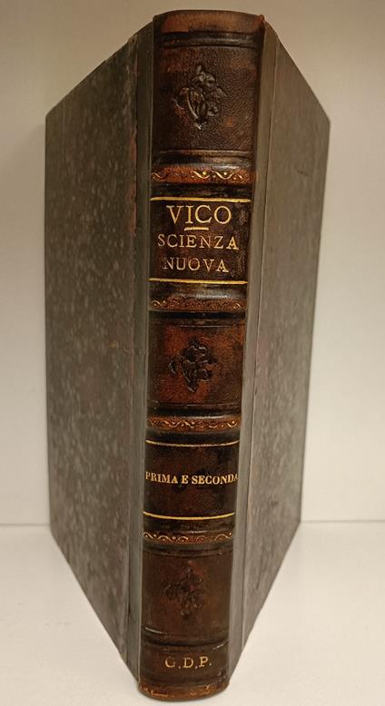 Opere di Giambattista Vico. 4, Principj di una scienza nuova d'intorno alla comune natura delle nazioni Secondo l'edizione del MDCCXXV con note di Giuseppe Ferrari, 5, Principj di una scienza nuova d'intorno alla comune natura delle nazioni secondo - Giambattista Vico - copertina