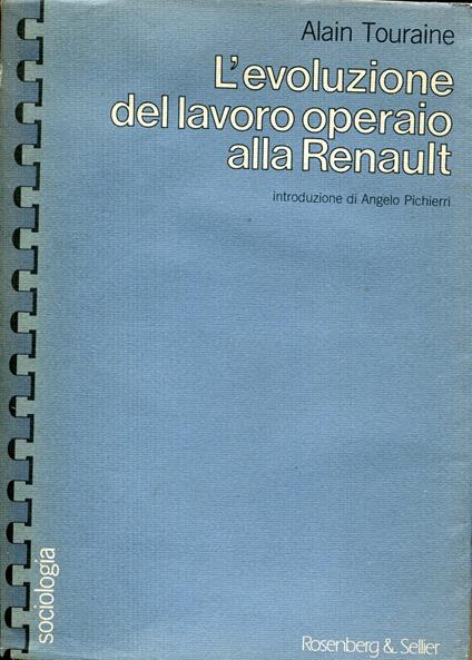 L' evoluzione del lavoro operaio alla Renault - Alain Touraine - copertina