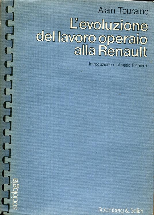 L' evoluzione del lavoro operaio alla Renault - Alain Touraine - copertina