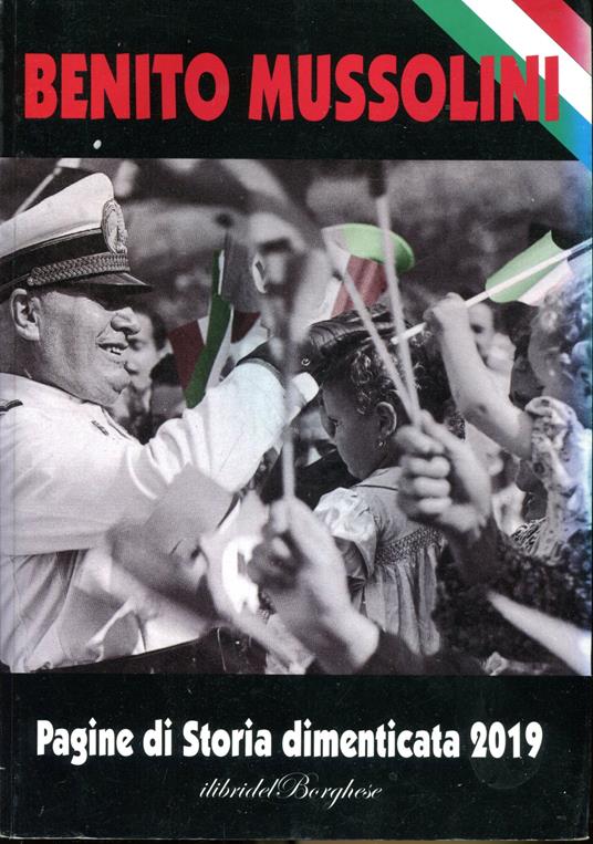 2019 Benito Mussolini : Pagine di storia dimenticata - copertina
