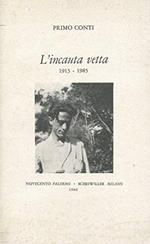 L' incauta vetta (1915-85)