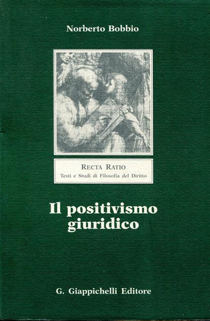 Il positivismo giuridico : lezioni di filosofia del diritto raccolte dal Prof. Morra Nello - Norberto Bobbio - copertina