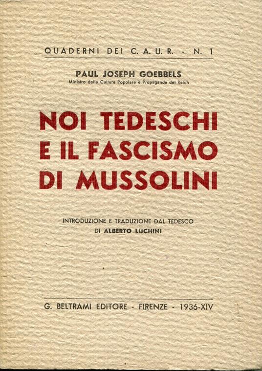Noi tedeschi e il fascismo di Mussolini - Joseph Goebbels - copertina
