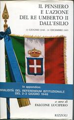 Il pensiero e l'azione del re Umberto 2. dall'esilio : (13 giugno 1946-31 dicembre 1965)