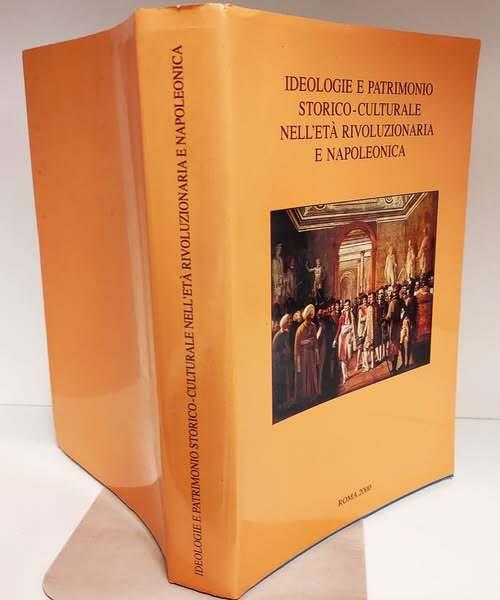 Ideologie e patrimonio storico-culturale nell'età rivoluzionaria e napoleonica: a proposito del trattato di Tolentino : atti del Convegno, Tolentino, 18-21 settembre 199 - copertina
