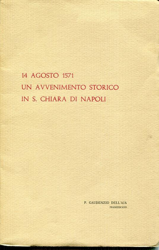 14 agosto 1571 un avvenimento storico in S. Chiara di Napoli - copertina