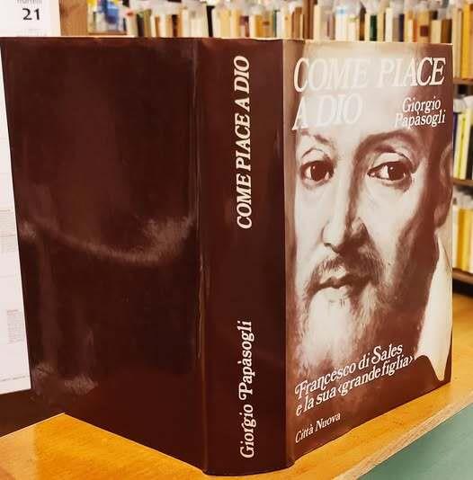 Come piace a Dio. Francesco di Sales e la sua «Grande figlia» - copertina