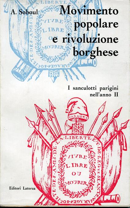 Movimento popolare e rivoluzione borghese : i sanculotti parigini nell'anno 2 - Albert Soboul - copertina