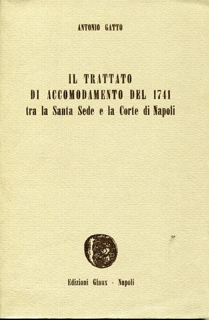 Il Trattato di accomodamento del 1741 tra la Santa Sede e la Corte di Napoli - copertina