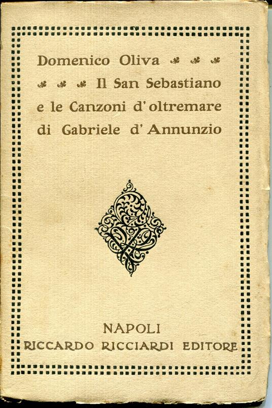 Il San Sebastiano e le Canzoni d'oltremare di Gabriele D'Annunzio - Domenico Oliva - copertina