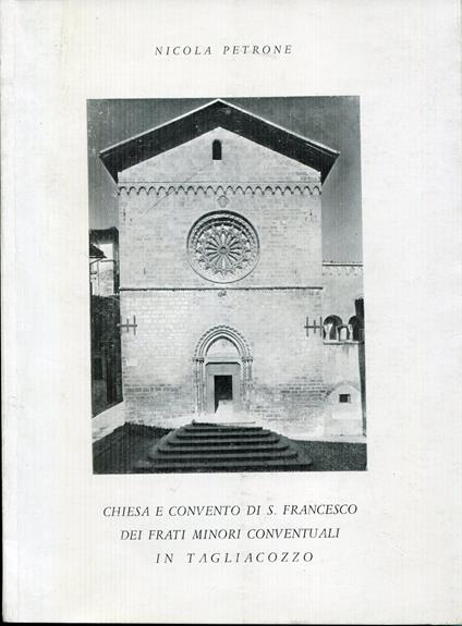 Chiesa e convento di S. Francesco dei frati minori conventuali in Tagliacozzo - copertina