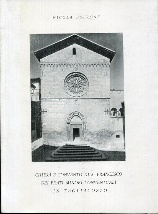 Chiesa e convento di S. Francesco dei frati minori conventuali in Tagliacozzo - copertina