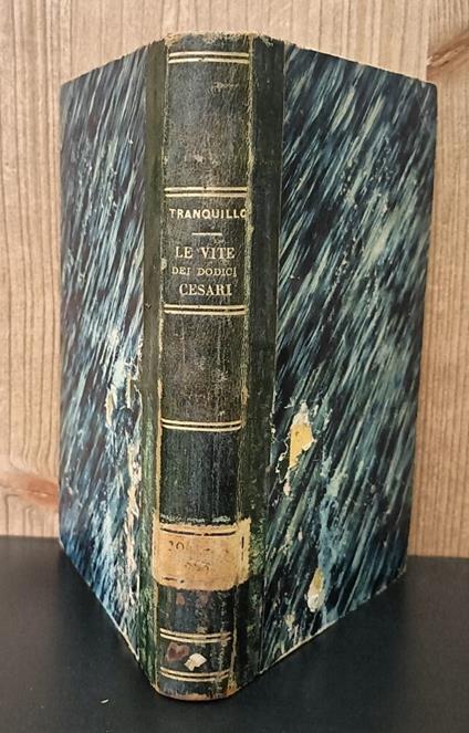 Le vite dei dodici Cesari di Gaio Svetonio Tranquillo tradotte in volgar fiorentino da fra Paolo Del Rosso - copertina