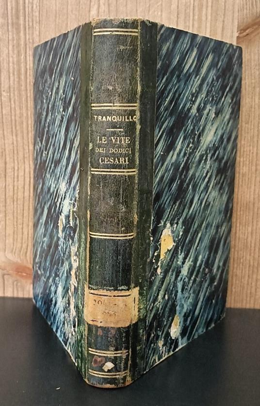 Le vite dei dodici Cesari di Gaio Svetonio Tranquillo tradotte in volgar fiorentino da fra Paolo Del Rosso - copertina