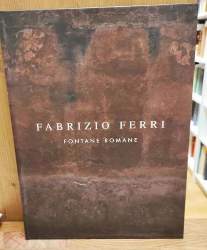 Fontane romane - Fabrizio Ferri - copertina