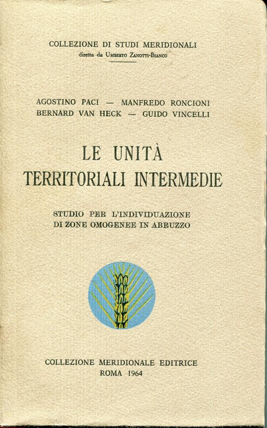 Le unità territoriali intermedie : studio per la individuazione di zone omogenee in Abruzzo - copertina