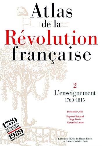 Atlas de la Révolution française: Tome 2, L'enseignement, 1760-1815 - copertina