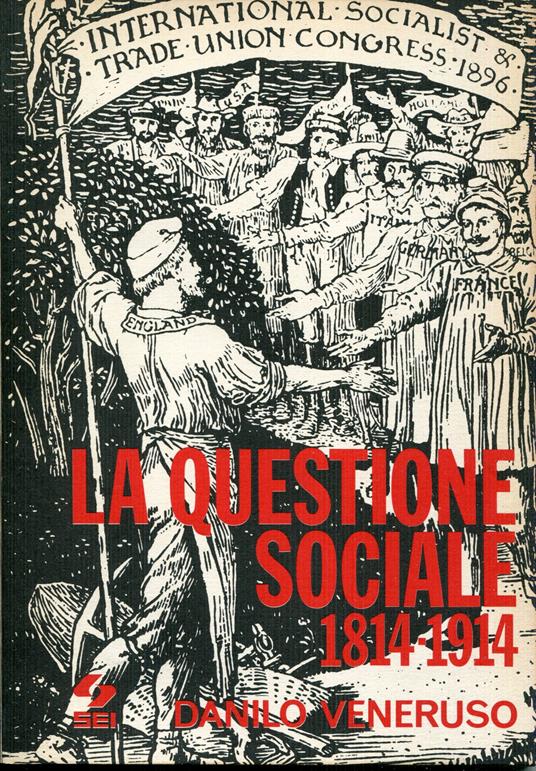 La questione sociale, 1814-1914 - Danilo Veneruso - copertina