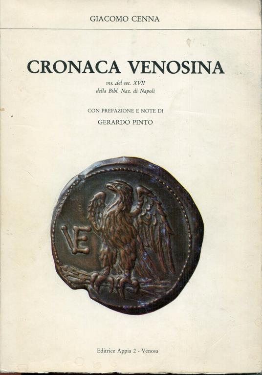 Cronaca venosina : ms. del sec. XVIII della Bibl. Naz. di Napoli. Con prefazione e note di Gerardo Pinto Rist. anastatica - copertina