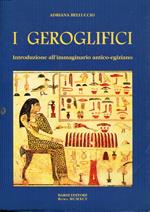 I geroglifici : introduzione all'immaginario antico-egiziano