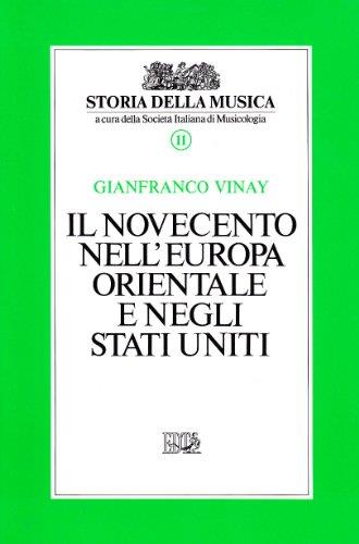 Storia della musica. Il Novecento nell'Europa orientale e negli Stati Uniti (Vol. 11) - Gianfranco Vinay - copertina