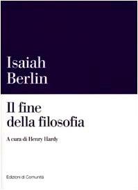 Il fine della filosofia - Isaiah Berlin - copertina