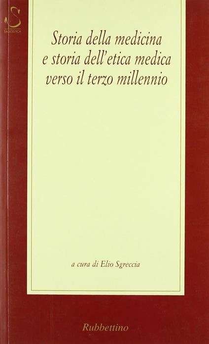 Storia della medicina e storia dell'etica medica verso il terzo millennio - copertina
