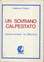 Un sovrano calpestato : osservazioni in libertà
