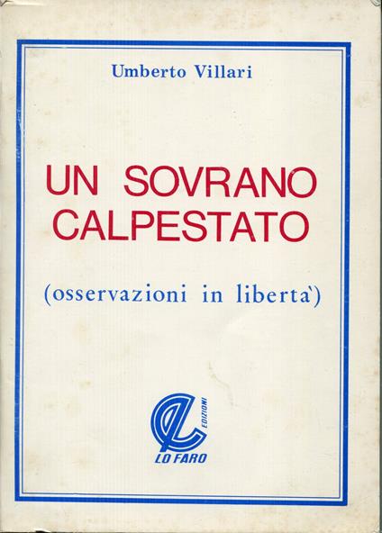 Un sovrano calpestato : osservazioni in libertà - copertina