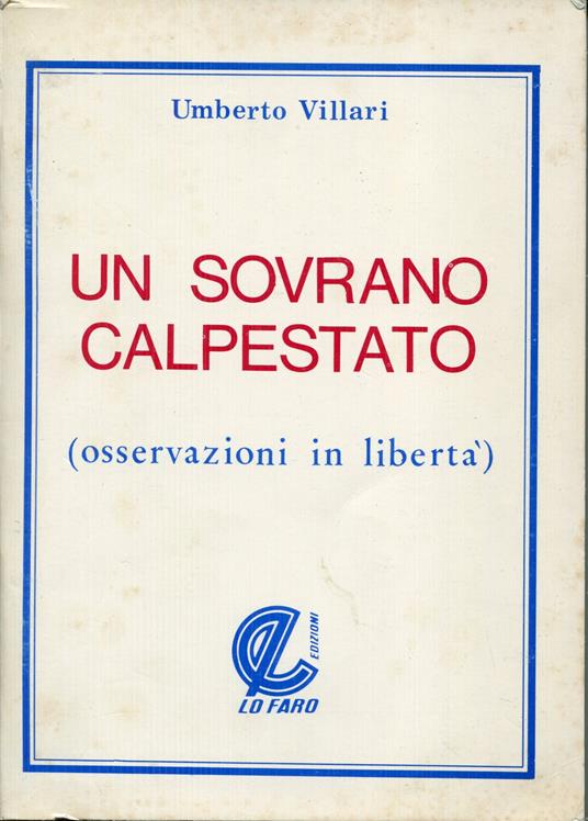 Un sovrano calpestato : osservazioni in libertà - copertina