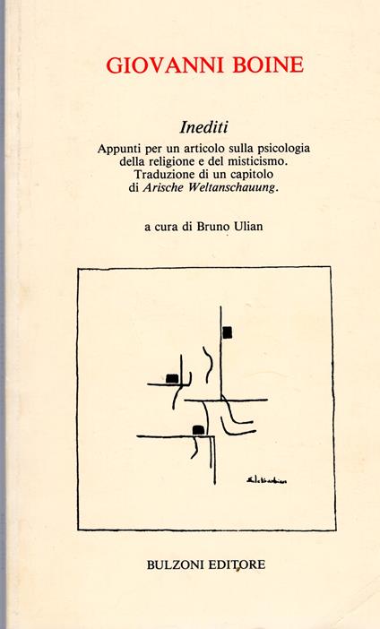 Inediti. Appunti per un articolo sulla psicologia della religione e del misticismo. Traduzione di un capitolo di Arisch Weltanschauung - Giovanni Boine - copertina
