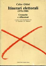 Itinerari elettorali, 1976-1980 : cronache e riflessioni. A cura e con introduzione di E. Casciani e O. Massari